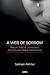 A Web of Sorrow: Mistrust, Jealousy, Lovelessness, Shamelessness, Regret, and Hopelessness