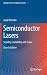 Semiconductor Lasers: Stability, Instability and Chaos (Springer Series in Optical Sciences, 111)