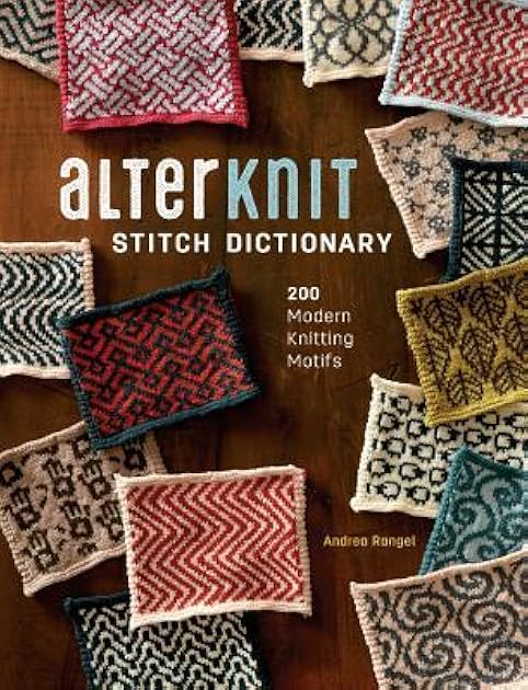 AlterKnit Stitch Dictionary: 200 Modern Knitting Motifs