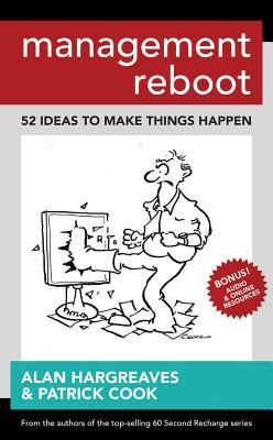 Management Reboot: 52 Ideas to Make Things Happen