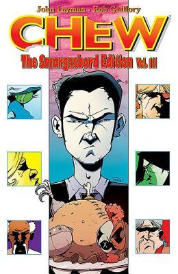 Chew: The Smorgasbord Edition, Volume 3 (Hardcover)