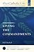 Living the Commandments (Our Catholic Life, #6)