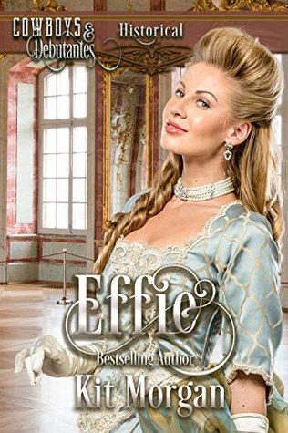 Effie (Cowboys and Debutantes, #1)