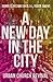 A New Day in the City by Donna Claycomb Sokol