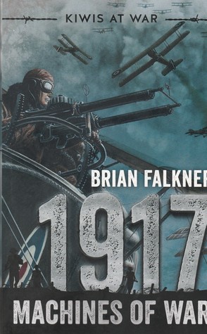 1917: Machines of War (Kiwis at War, #4)