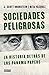 Sociedades peligrosas. La historia detrás de los Panama Papers (Spanish Edition)