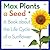 Max Plants a Seed: A Book About the Life Cycle of a Sunflower (My Day Learning Science)