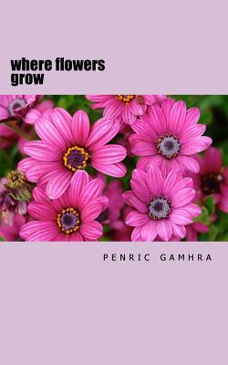 where flowers grow