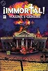 IMMORTAL!: GENESIS (Volume 1)