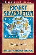 Ernest Shackleton: Going South