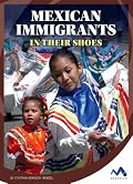 Mexican Immigrants: In Their Shoes