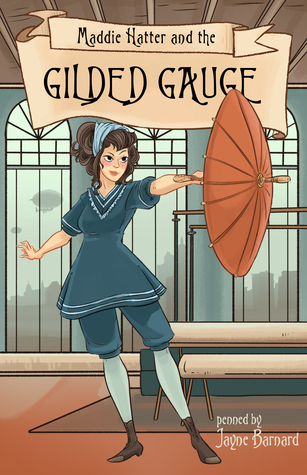 Maddie Hatter and the Gilded Gauge (Maddie Hatter Adventures #2)