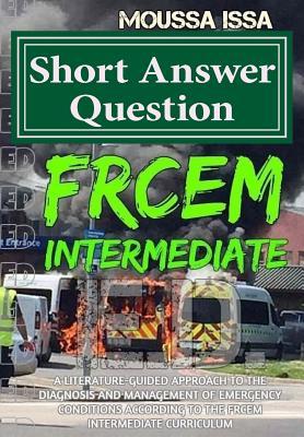Frcem Intermediate: Short Answer Question (Saq)