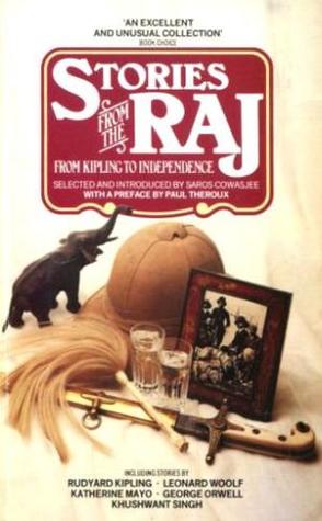 Stories of the Raj: From Kipling to Independence