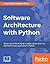Software Architecture with Python