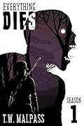 Everything Dies: Season One