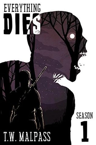 Everything Dies: Season One (Everything Dies, #1)