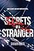 Secrets of a Stranger (Stranger Series) (Volume 1)