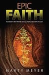 Epic Faith: Rooted in the Word, Voice, and Character of God Epic Faith: Rooted in the Word, Voice, and Character of God