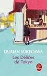 Les Délices de Tokyo by Durian Sukegawa