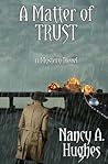 A Matter of Trust by Nancy A. Hughes