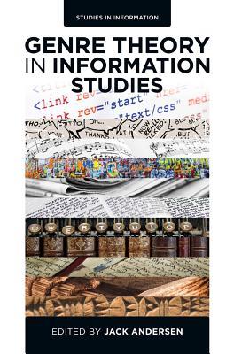 Genre Theory in Information Studies (Studies in Information, 11)