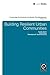 Building Resilient Urban Communities (Community, Environment and Disaster Risk Management, 15)