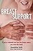 Breast Support: If You or S...