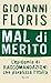 Mal di merito: L'epidemia di raccomandazioni che paralizza l'Italia (Italian Edition)