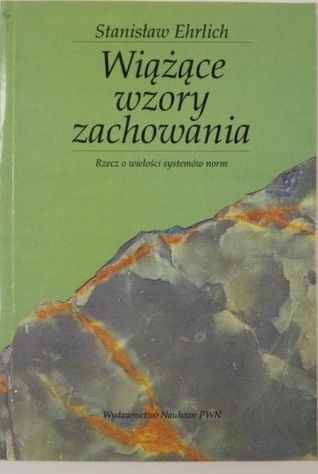Wiążące wzory zachowania: rzecz o wielości systemów norm