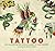 Tattoo: An Illustrated Miscellany