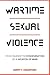 Wartime Sexual Violence: Fr...