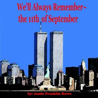 We'll Always Remember the 11th of September