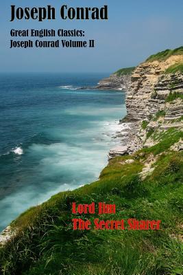 Great English Classics Joseph Conrad Volume II: Lord Jim, The Secret Sharer (RGV Classic)