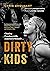 Dirty Kids: Chasing Freedom...