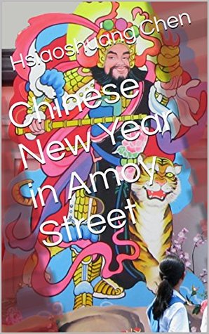 Chinese New Year in Amoy Street (Kindle Edition)
