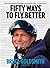 Fifty Ways to Fly Better by Bruce   Goldsmith