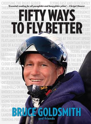 Fifty Ways to Fly Better: Techniques for Paraglider and Hang Glider Pilots (Paperback)