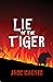 Lie of the Tiger