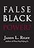 False Black Power? by Jason L. Riley