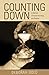 Counting Down: A Memoir of ...