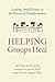 Helping Groups Heal: Leading Groups in the Process of Transformation (Spirituality and Mental Health)