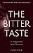 The Bitter Taste by Ny Qunaa The Bitter Taste by Ny Qunaa