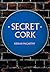 Secret Cork by Kieran McCarthy