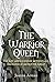 The Warrior Queen: The Life...