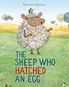The Sheep Who Hatched an Egg by Gemma Merino The Sheep Who Hatched an Egg by Gemma Merino