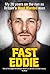 Fast Eddie: My 20 Years on the Run as Britain's Most Wanted Man