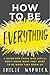 How to be Everything by Emilie Wapnick