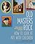 Old Masters Rock: How to Look at Art with Children