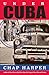 Under Cuba by Chap Harper